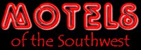 Welcome to Motels of the Southwest!